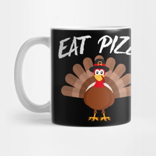 Turkey eat pizza thanksgiving Mug